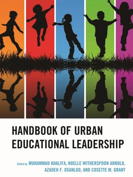 Handbook of Urban Educational Leadership - Muhammad Khalifa - Kirjat - Rowman & Littlefield - 9781442220843 - maanantai 1. kesäkuuta 2015