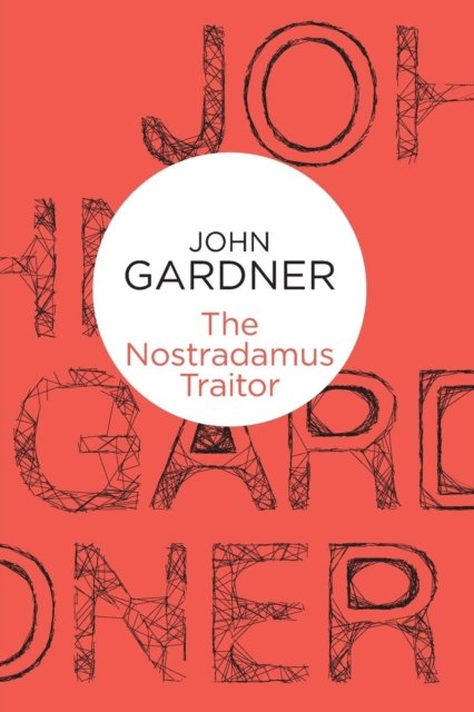 Cover for John Gardner · Nostradamus Traitor (N/A) (2013)