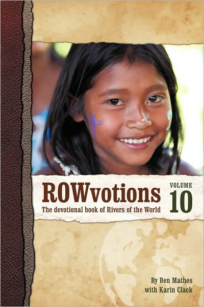 Cover for Ben Mathes · Rowvotions Volume 10: the Devotional Book             of Rivers of the World (Pocketbok) (2010)