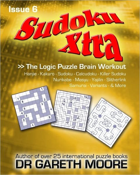 Cover for Gareth Moore · Sudoku Xtra Issue 6: the Logic Puzzle Brain Workout (Paperback Bog) (2010)