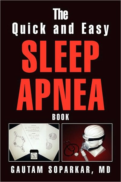 Cover for Gautam Soparkar · The Quick and Easy Sleep Apnea Book (Paperback Book) (2010)