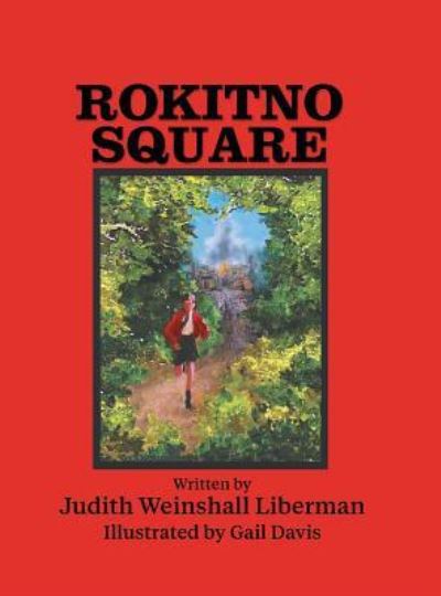 Cover for Judith Weinshall Liberman · Rokitno Square (Hardcover Book) (2018)