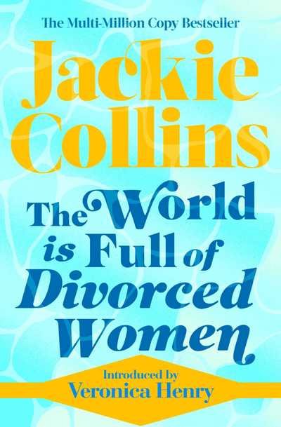 Cover for Jackie Collins · The World is Full of Divorced Women: introduced by Veronica Henry (Taschenbuch) [Reissue edition] (2019)