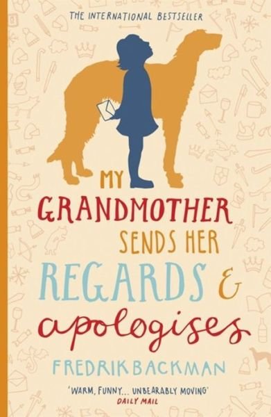 Cover for Fredrik Backman · My Grandmother Sends Her Regards and Apologises (Paperback Bog) (2016)