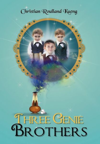 Cover for Christian Roulland Kueng · Three Genie Brothers (Inbunden Bok) (2012)