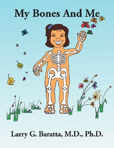 Cover for Larry G. Baratta · My Bones and Me (Paperback Book) (2012)