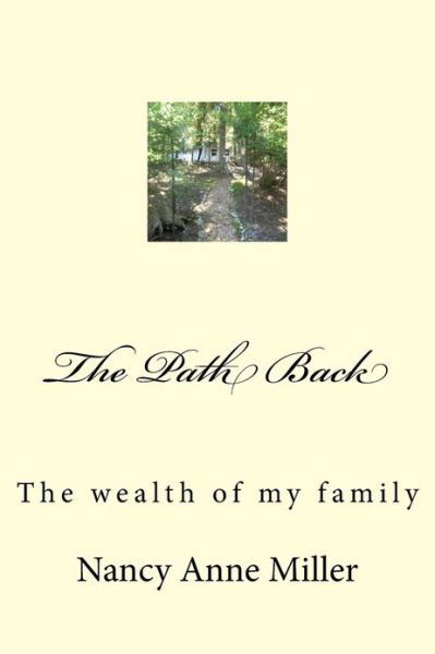 Cover for Nancy Anne Miller · The Path Back: the Wealth of My Family (Paperback Book) (2013)