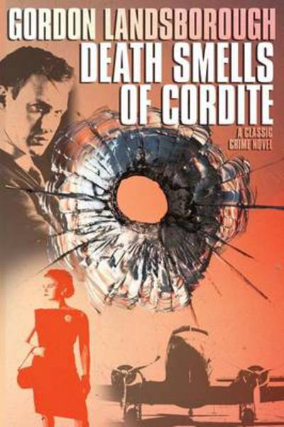 Cover for Gordon Landsborough · Death Smells of Cordite: a Classic Crime Novel (Paperback Book) (2013)
