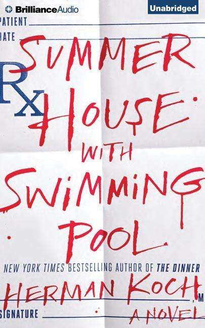 Summer House with Swimming Pool - Herman Koch - Music - Brilliance Audio - 9781480543843 - April 28, 2015