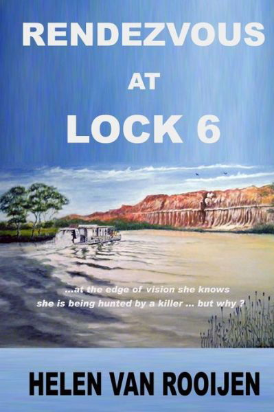 Cover for Helen Van Rooijen · Rendezvous at Lock 6 (Paperback Book) (2013)