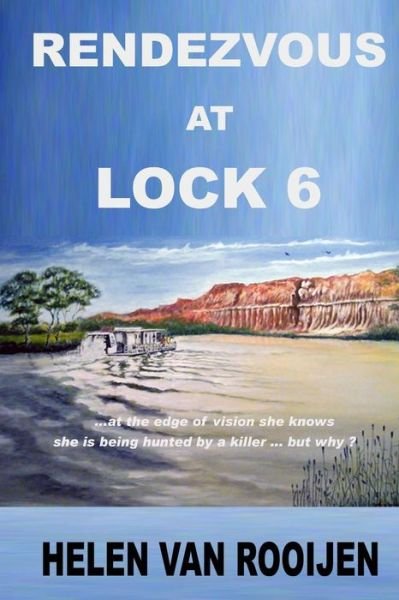 Cover for Helen Van Rooijen · Rendezvous at Lock 6 (Paperback Book) (2013)