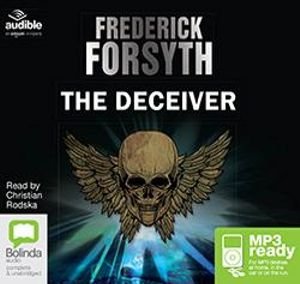 Cover for Frederick Forsyth · The Deceiver (Lydbog (MP3)) [Unabridged edition] (2016)