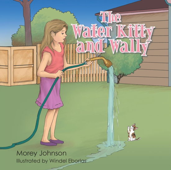 Cover for Morey Johnson · The Water Kitty and Wally (Paperback Book) (2016)