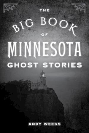 Cover for Andy Weeks · The Big Book of Minnesota Ghost Stories - Big Book of Ghost Stories (Paperback Book) (2025)