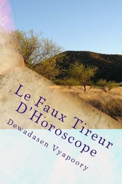 Cover for Dewadasen Vyapoory · Le Faux Tireur D'horoscope (Paperback Bog) (2013)