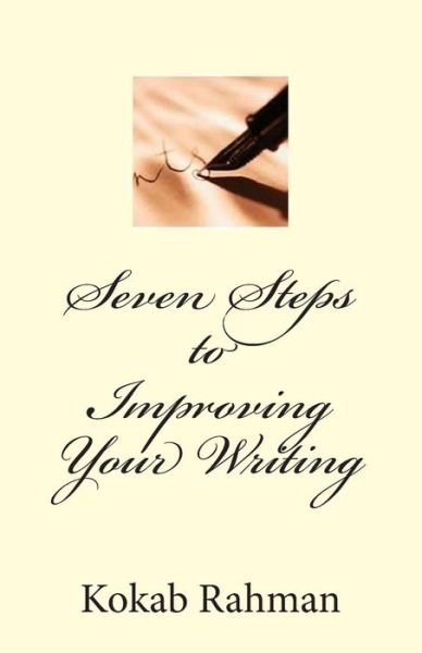 Cover for Kokab Rahman · Seven Steps to Improving Your Writing (Pocketbok) (2013)