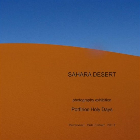 Cover for Porfirios Holy Days · Sahara Desert (Pocketbok) (2013)