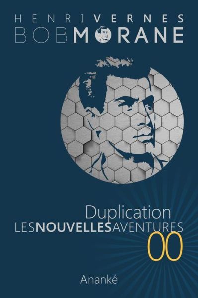 Cover for Henri Vernes · Les Nouvelles Aventures De Bob Morane - Duplication (00): La Trilogie - Premiere Partie (Paperback Book) [French, 1 edition] (2013)