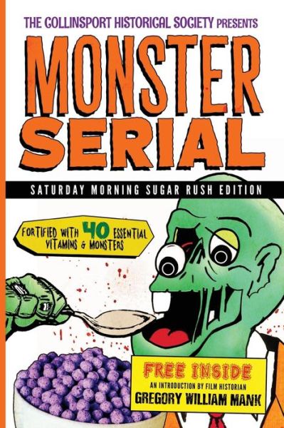 Cover for Wallace Mcbride · The Collinsport Historical Society Presents Monster Serial: Saturday Morning Sugar Rush Edition (Paperback Book) (2014)