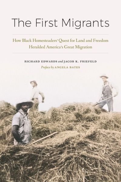 Cover for Richard Edwards · The First Migrants: How Black Homesteaders’ Quest for Land and Freedom Heralded America’s Great Migration (Innbunden bok) (2023)