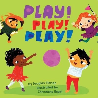 Cover for Douglas Florian · Play! Play! Play! (Tavlebog) (2018)