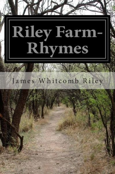 James Whitcomb Riley · Riley Farm-rhymes (Pocketbok) (2014)