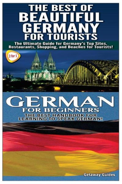 Cover for Getaway Guides · The Best of Beautiful Germany for Tourists &amp; German for Beginners (Taschenbuch) (2014)