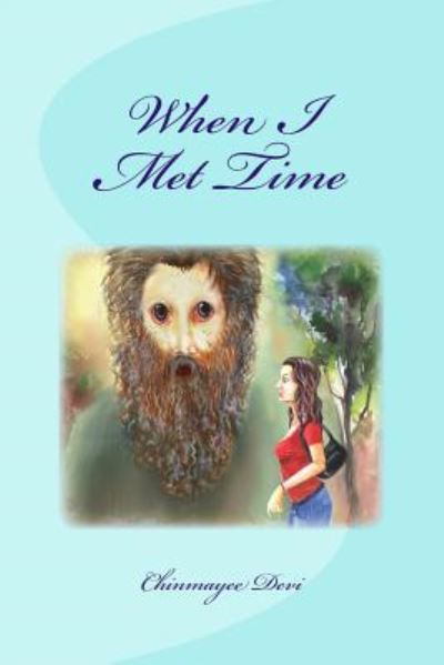 Cover for Chinmayee Devi · When I Met Time (Paperback Book) (2015)