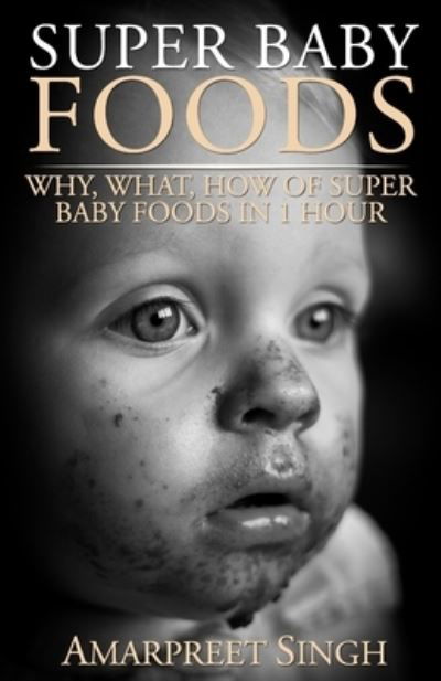 Cover for Amarpreet Singh · Super Baby Foods (Pocketbok) (2015)