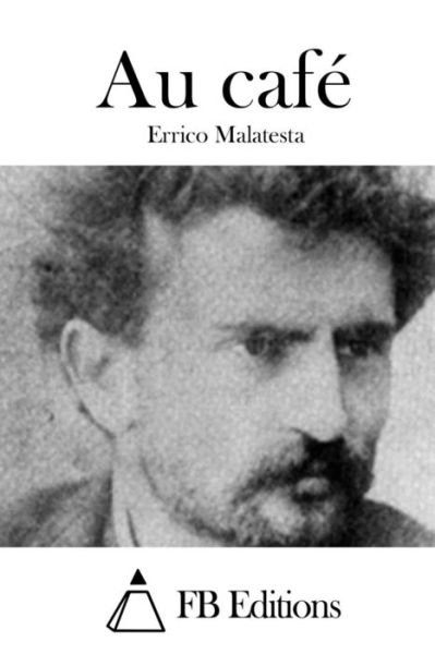 Cover for Errico Malatesta · Au Cafe (Taschenbuch) (2015)