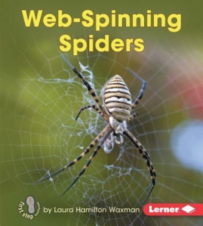 Cover for Laura Hamilton Waxman · Web-Spinning Spiders (Book) (2016)