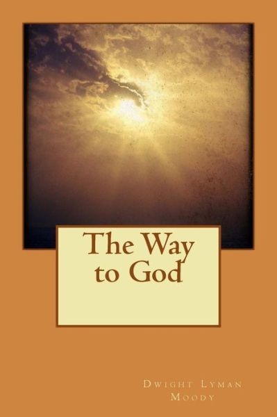 Cover for Dwight Lyman Moody · The Way to God (Paperback Book) (2015)