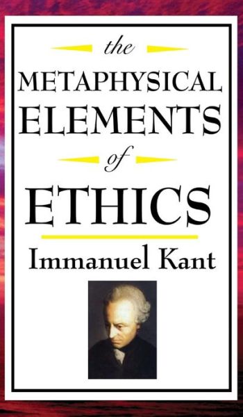 Cover for Immanuel Kant · The Metaphysical Elements of Ethics (Hardcover bog) (2018)