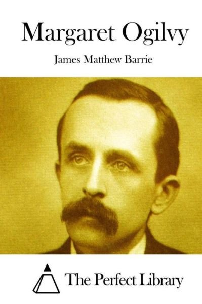 Cover for James Matthew Barrie · Margaret Ogilvy (Paperback Bog) (2015)