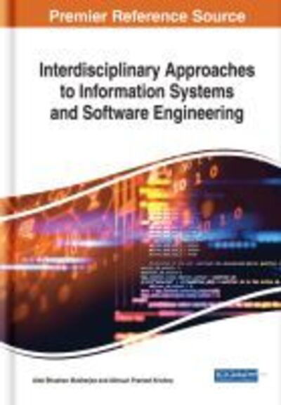 Interdisciplinary Approaches to Information Systems and Software Engineering - - Books - IGI Global - 9781522577843 - April 30, 2019