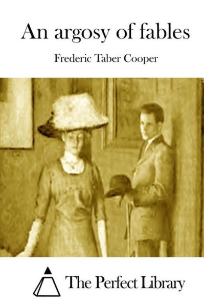 Cover for Frederic Taber Cooper · An argosy of fables (Pocketbok) (2015)