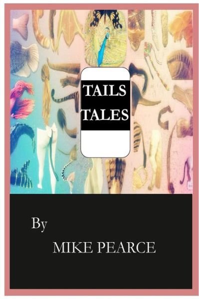 Cover for Mike Pearce · Tails' Tales (Taschenbuch) (2015)