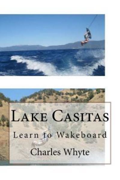 Cover for Charles Whyte · Lake Casitas (Paperback Book) (2016)