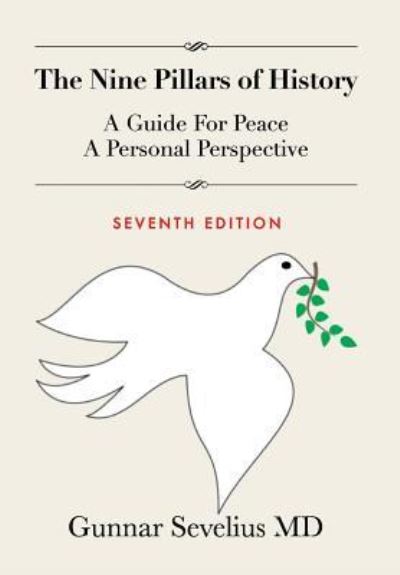 Cover for Gunnar Sevelius · The Nine Pillars of History A Guide for Peace, a Personal Perspective (Hardcover Book) (2016)