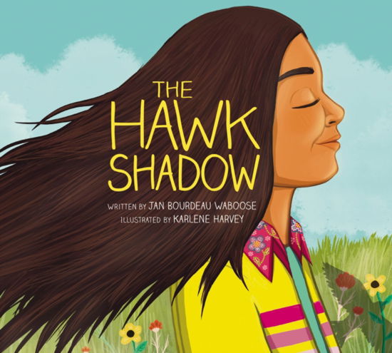 Jan Bourdeau Waboose · The Hawk Shadow (Hardcover Book) (2024)
