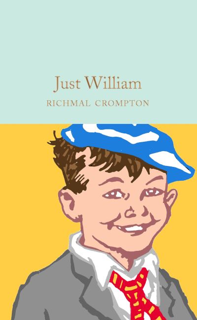 Cover for Richmal Crompton · Just William - Macmillan Collector's Library (Inbunden Bok) (2020)