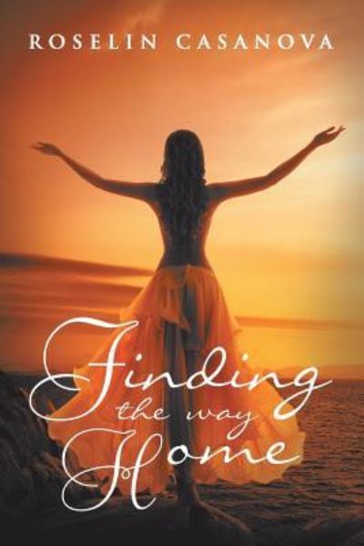 Cover for Roselin Casanova · Finding the Way Home (Paperback Bog) (2017)