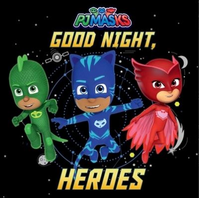 Good Night, Heroes - Maggie Testa - Books - Simon Spotlight - 9781534473843 - August 25, 2020