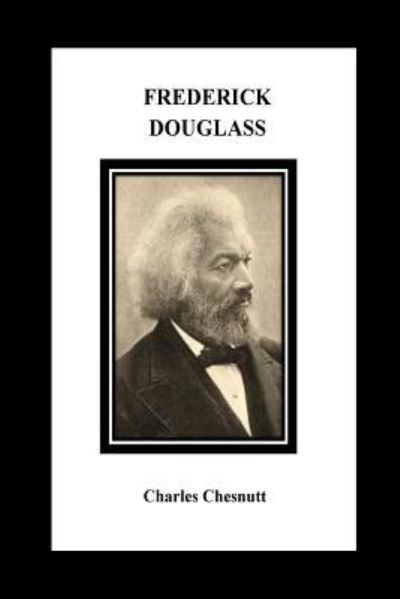 Cover for Charles W Chesnutt · Frederick Douglass (Paperback Book) (2016)