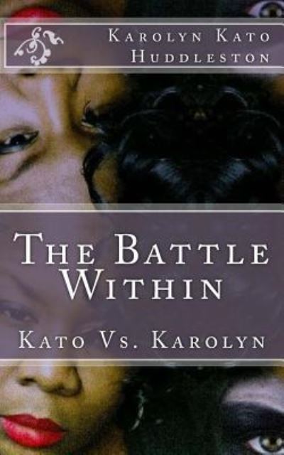 Cover for Karolyn Kato Huddleston · The Battle Within (Pocketbok) (2016)