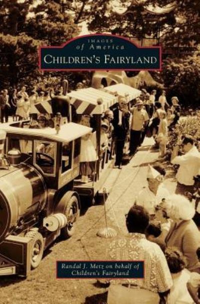 Cover for Randal J Metz · Children's Fairyland (Hardcover Book) (2016)