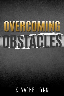 Cover for K Vachel Lynn · Overcoming Obstacles (Paperback Book) (2019)