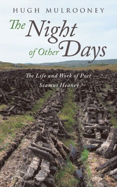Cover for Hugh Mulrooney · Night of Other Days: The Life and Work of Poet Seamus Heaney (Paperback Book) (2018)