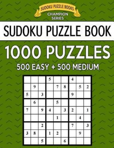 Cover for Sudoku Puzzle Books · Sudoku Puzzle Book, 1,000 Puzzles, 500 EASY and 500 MEDIUM (Pocketbok) (2017)