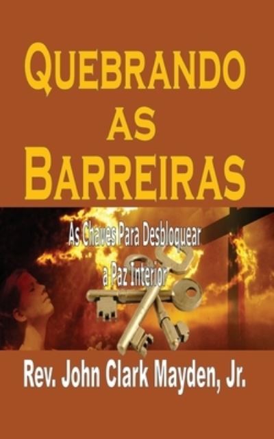 Cover for Rev John Clark Mayden · Quebrando as Barreiras (Paperback Book) (2017)